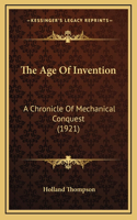 Age Of Invention: A Chronicle Of Mechanical Conquest (1921)