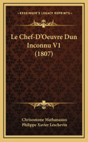 Le Chef-D'Oeuvre Dun Inconnu V1 (1807)