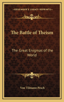The Battle of Theism