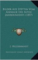 Bilder Aus Stettin Vom Anfange Des 16ten Jahrhunderts (1857)