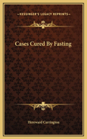 Cases Cured By Fasting