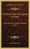 Siwash, Their Life Legends And Tales