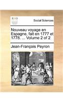 Nouveau Voyage En Espagne, Fait En 1777 Et 1778. ... Volume 2 of 2