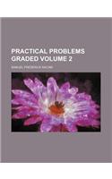 Practical Problems Graded Volume 2