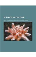 A Study in Colour: (English)