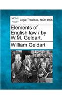 Elements of English Law / By W.M. Geldart.