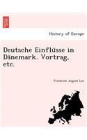 Deutsche Einflüsse in Dänemark. Vortrag, etc.