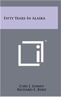 Fifty Years In Alaska