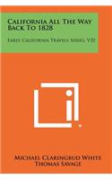 California All The Way Back To 1828: Early California Travels Series, V32(English)