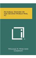 Pictorial History Of The Second World War, V2