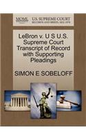 Lebron V. U S U.S. Supreme Court Transcript of Record with Supporting Pleadings