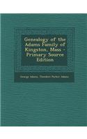 Genealogy of the Adams Family of Kingston, Mass