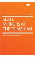 Slate Mirrors of the Tsimshian