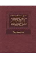 Hull-House Maps and Papers: A Presentation of Nationalities and Wages in a Congested District of Chicago, Together with Comments and Essays on Problems Growing Out of the Socia