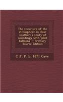 The Structure of the Atmosphere in Clear Weather; A Study of Soundings with Pilot Balloons - Primary Source Edition