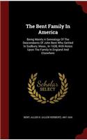 The Bent Family In America