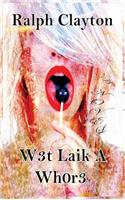 W3t Laik A Wh0r3