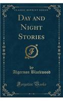 Day and Night Stories (Classic Reprint)