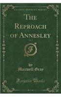 The Reproach of Annesley, Vol. 2 (Classic Reprint)