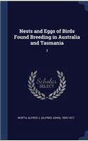 Nests and Eggs of Birds Found Breeding in Australia and Tasmania