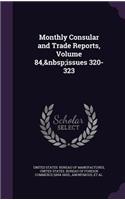 Monthly Consular and Trade Reports, Volume 84, Issues 320-323