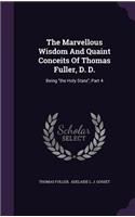 The Marvellous Wisdom And Quaint Conceits Of Thomas Fuller, D. D.