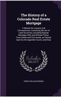 History of a Colorado Real Estate Mortgage