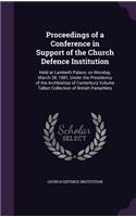 Proceedings of a Conference in Support of the Church Defence Institution