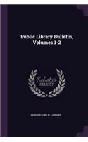 Public Library Bulletin, Volumes 1-2
