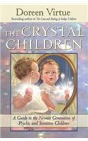 The Crystal Children: A Guide to the Newest Generation of Psychic and Sensitive Children