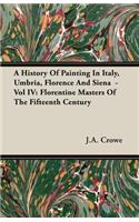 History of Painting in Italy, Umbria, Florence and Siena - Vol IV