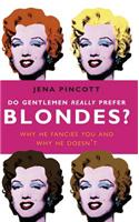 Do Gentlemen Really Prefer Blondes?