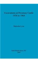Excavations at Pevensey Castle 1936 to 1964