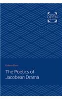 The Poetics of Jacobean Drama