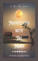 Manifesting With The Moon