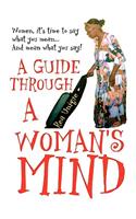 A Guide Through a Woman's Mind