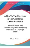 A Key To The Exercises In The Combined Spanish Method
