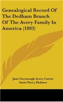 Genealogical Record Of The Dedham Branch Of The Avery Family In America (1893)