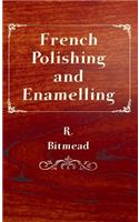 French Polishing and Enamelling