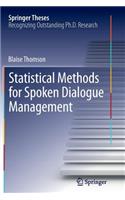 Statistical Methods for Spoken Dialogue Management