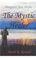 Margaret Ann Doyle, The Mystic Healer