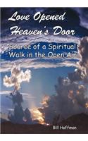 Love Opened Heaven's Door