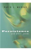 Persistence and Other Poems