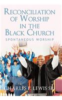 Reconciliation of Worship in the Black Church