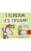 I Scream! Ice Cream!