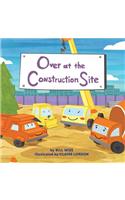 Over at the Construction Site