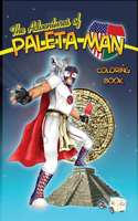 Adventures of Paleta Man Coloring Book