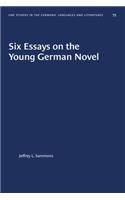 Six Essays on the Young German Novel