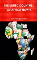 The United Countries of Africa Now!!!