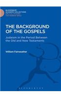 The Background of the Gospels